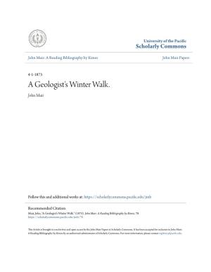 A Geologist's Winter Walk. John Muir
