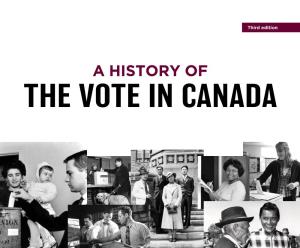 A HISTORY of the VOTE in CANADA for Information, Please Contact
