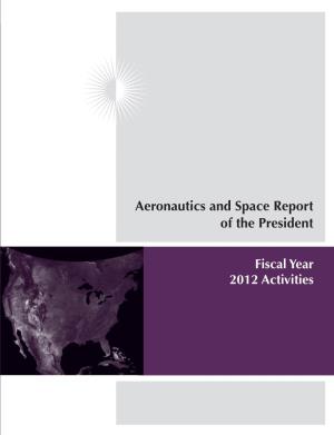 Aeronautics and Space Report of the President • Fiscal Year 2012 Activities