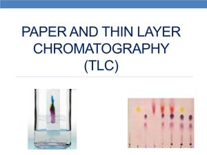 PAPER and THIN LAYER CHROMATOGRAPHY (TLC) Objectives