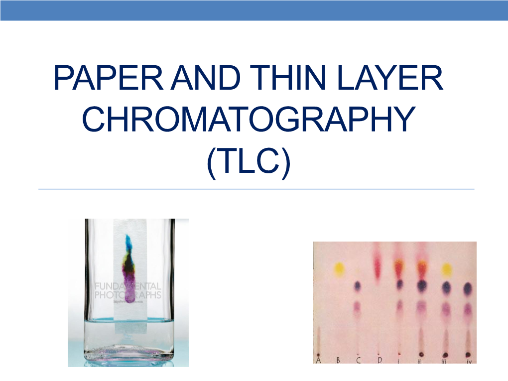 PAPER and THIN LAYER CHROMATOGRAPHY (TLC) Objectives DocsLib