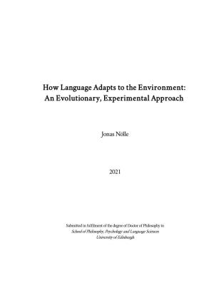How Language Adapts to the Environment: an Evolutionary, Experimental Approach