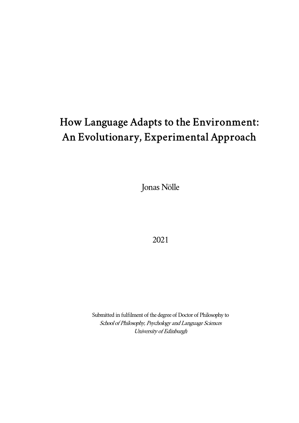 How Language Adapts to the Environment: an Evolutionary, Experimental Approach