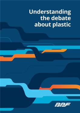 BPF – Understanding the Debate About Plastic