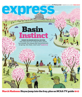 Basin Instinct CHERRY BLOSSOMS SPECIAL SECTION: the Trees Have Yet to ﬂ Aunt Their Petals, but Already the Masses Feel the Primal Pull of Spring