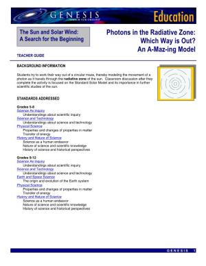 Photons in the Radiative Zone: a Search for the Beginning Which Way Is Out? an A-Maz-Ing Model TEACHER GUIDE