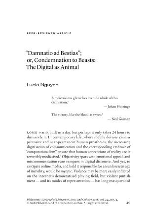 “Damnatio Ad Bestias”; Or, Condemnation to Beasts: the Digital As Animal