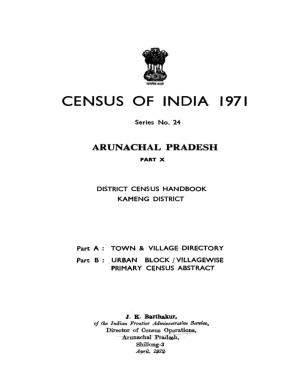District Census Handbook, Kameng, Part X, Series-24, Arunachal Pradesh