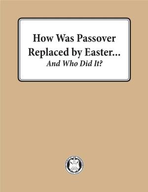 How Was Passover Replaced by Easter?