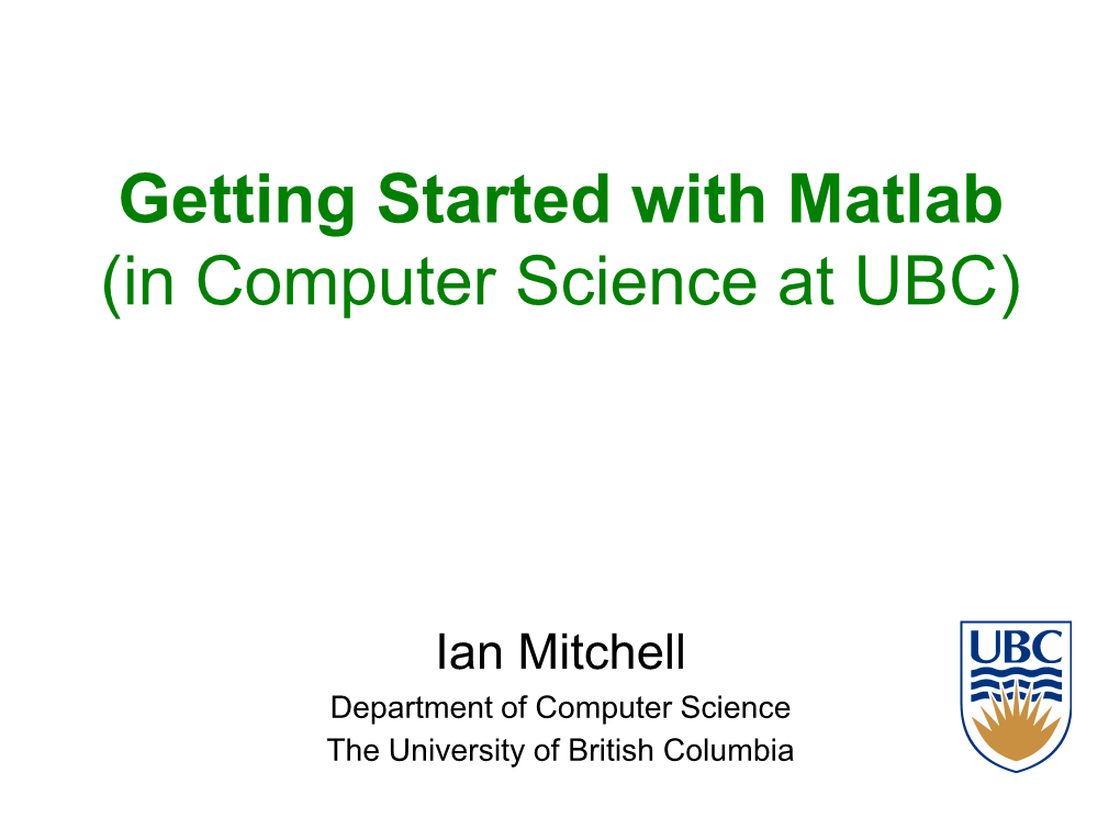Getting Started with Matlab (In Computer Science at UBC)