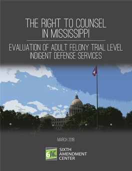 The Right to Counsel in Mississippi Evaluation of Adult Felony Trial Level Indigent Defense Services