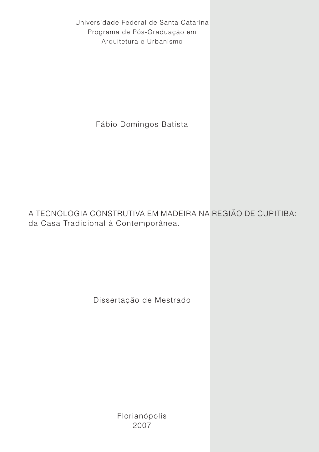 Fábio Domingos Batista a TECNOLOGIA CONSTRUTIVA EM