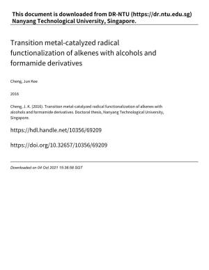 Transition Metal‑Catalyzed Radical Functionalization of Alkenes with Alcohols and Formamide Derivatives