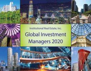 Institutional Real Estate, Inc. Global Investment Managers 2020 Special Report Institutional Real Estate, Inc
