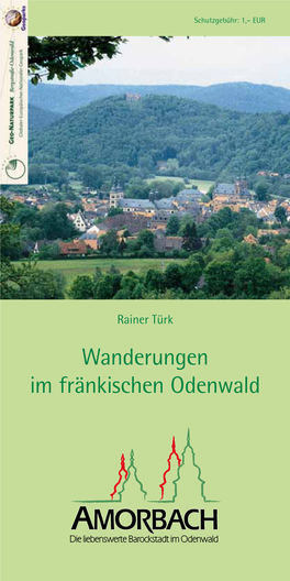 Wanderungen Im Fränkischen Odenwald Herausgeber: Stadt Amorbach Kellereigasse 1 63913 Amorbach Telefon 09373-2090