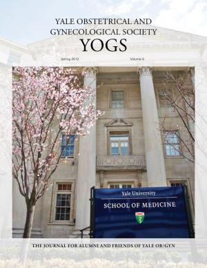 YALE OBSTETRICAL and GYNECOLOGICAL SOCIETY YOGS Spring 2012 Volume 5