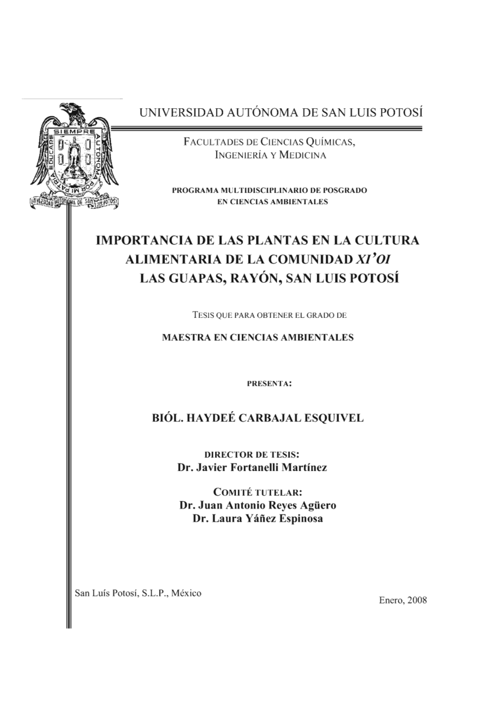 Importancia De Las Plantas En La Cultura Alimentaria De La Comunidad Xi'oi Las Guapas, Rayón, San Luis Potosí