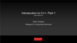 Introduction to C++: Part 1 Tutorial Version 0.2