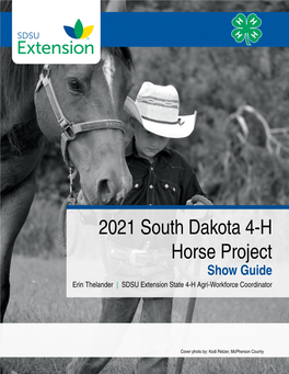 2021 South Dakota 4-H Horse Project Show Guide Erin Thelander | SDSU Extension State 4-H Agri-Workforce Coordinator