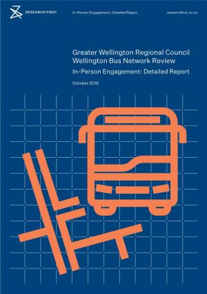 Greater Wellington Regional Council Wellington Bus Network Review In-Person Engagement: Detailed Report
