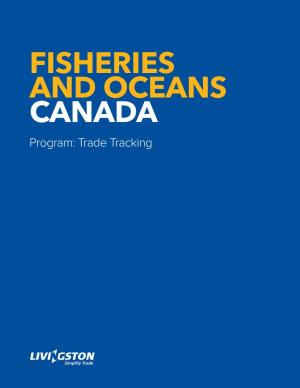 FISHERIES and OCEANS CANADA Program: Trade Tracking PGA: Fisheries and Oceans Canada Program: Trade Tracking