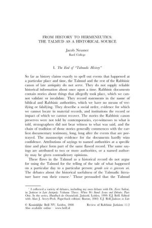 THE TALMUD AS a HISTORICAL SOURCE Jacob Neusner I. The