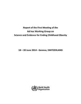 Report of the First Meeting of the Ad Hoc Working Group on Science and Evidence for Ending Childhood Obesity 18