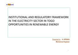 Institutional and Regulatory Framework in the Electricity Sector in Togo Opportunities in Renewable Energy