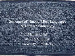 Structure of Hmong-Mien Languages Session #2 Phonology