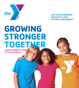 Growing Stronger Together Ocean Community YMCA 2013 Annual Report CVO & CEO Report