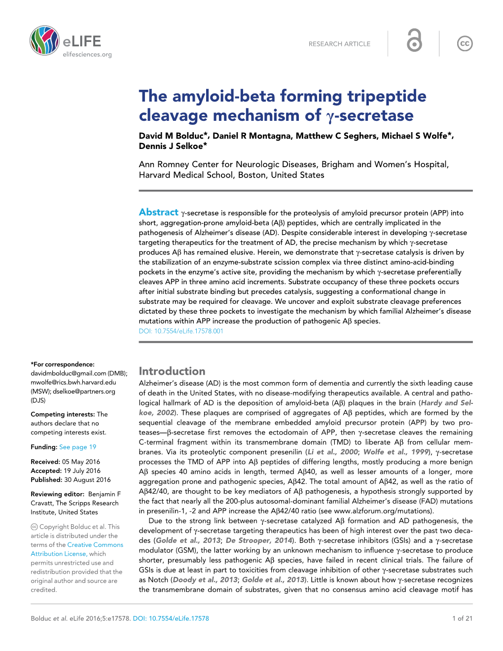 The Amyloid-Beta Forming Tripeptide Cleavage Mechanism of G-Secretase David M Bolduc*, Daniel R Montagna, Matthew C Seghers, Michael S Wolfe*, Dennis J Selkoe*