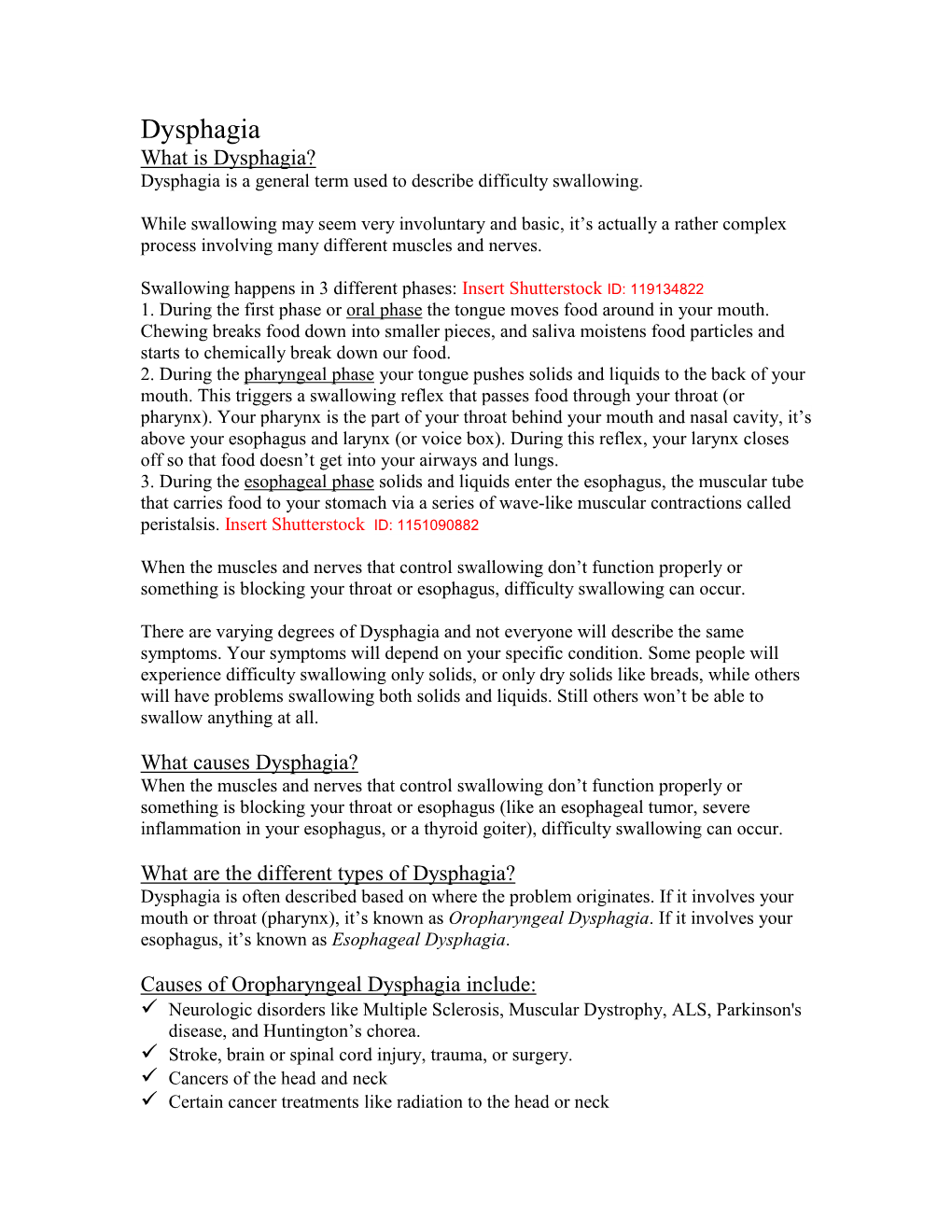 Dysphagia What Is Dysphagia? Dysphagia Is a General Term Used to Describe Difficulty Swallowing