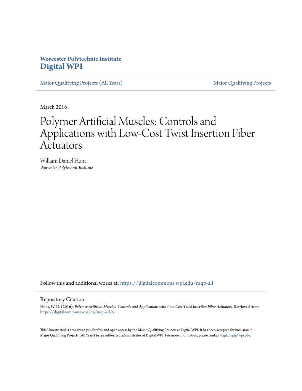 Polymer Artificial Muscles: Controls and Applications with Low-Cost Twist Insertion Fiber Actuators William Daniel Hunt Worcester Polytechnic Institute