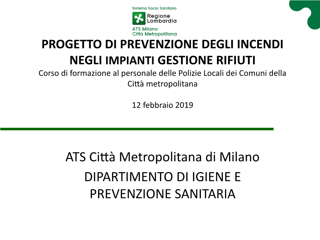 PROGETTO DI PREVENZIONE DEGLI INCENDI NEGLI IMPIANTI GESTIONE RIFIUTI Corso Di Formazione Al Personale Delle Polizie Locali Dei Comuni Della Città Metropolitana