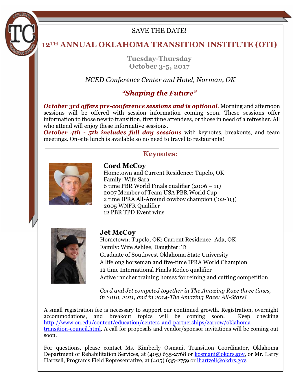 12TH ANNUAL OKLAHOMA TRANSITION INSTITUTE (OTI) Tuesday-Thursday October 3-5, 2017 NCED Conference Center and Hotel, Norman, OK “Shaping the Future”