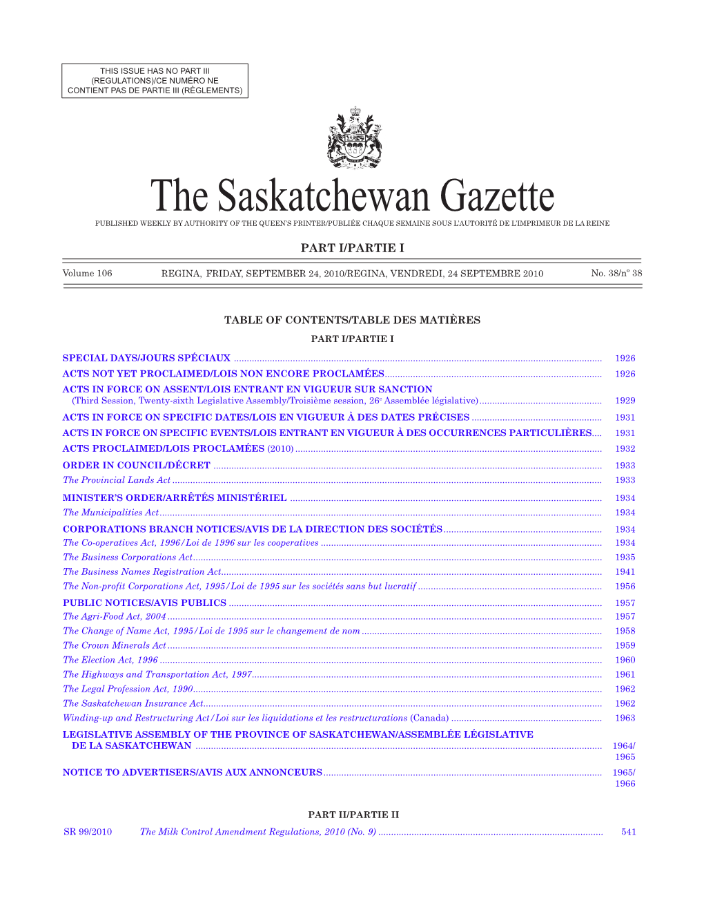 The Saskatchewan Gazette PUBLISHED WEEKLY by AUTHORITY of the QUEEN’S PRINTER/Publiée Chaque Semaine Sous L’Autorité De L’Imprimeur De La Reine