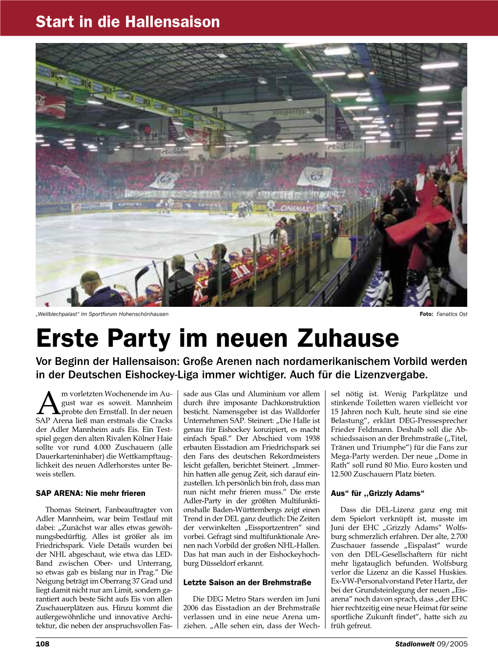 Erste Party Im Neuen Zuhause Vor Beginn Der Hallensaison: Große Arenen Nach Nordamerikanischem Vorbild Werden in Der Deutschen Eishockey-Liga Immer Wichtiger