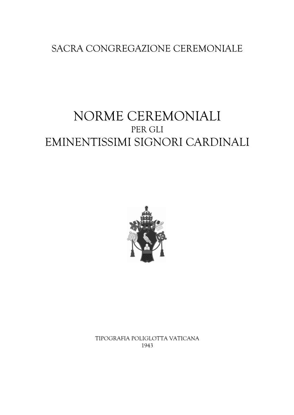 Norme Ceremoniali Per Gli Eminentissimi Signori Cardinali