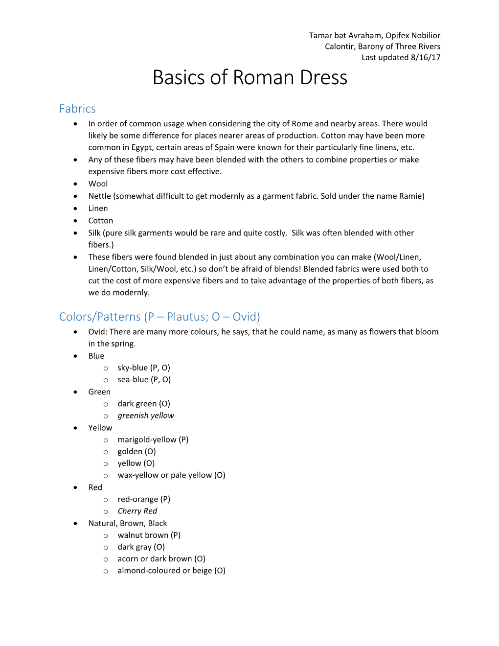 Basics of Roman Dress Fabrics  in Order of Common Usage When Considering the City of Rome and Nearby Areas