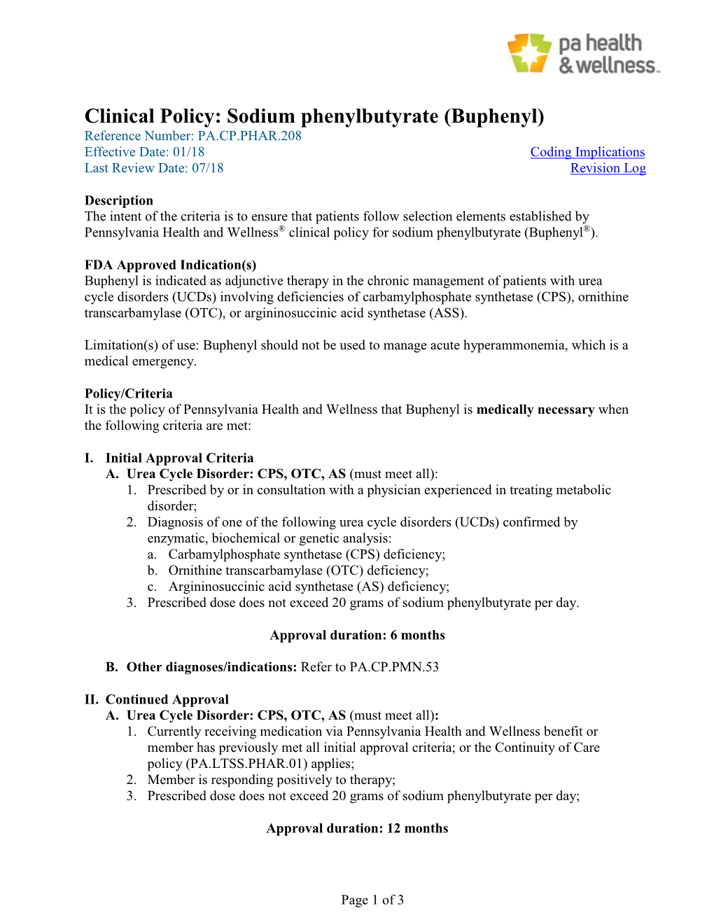 Sodium Phenylbutyrate (Buphenyl) Reference Number: PA.CP.PHAR.208 Effective Date: 01/18 Coding Implications Last Review Date: 07/18 Revision Log