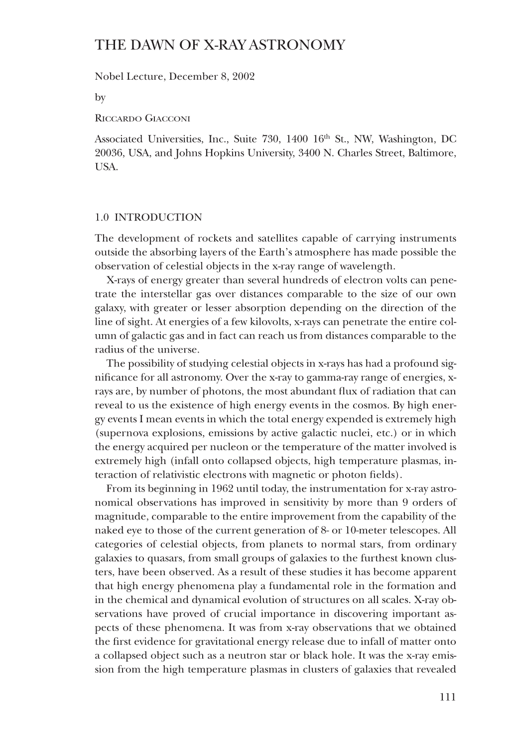 RICCARDO GIACCONI Associated Universities, Inc., Suite 730, 1400 16Th St., NW, Washington, DC 20036, USA, and Johns Hopkins University, 3400 N