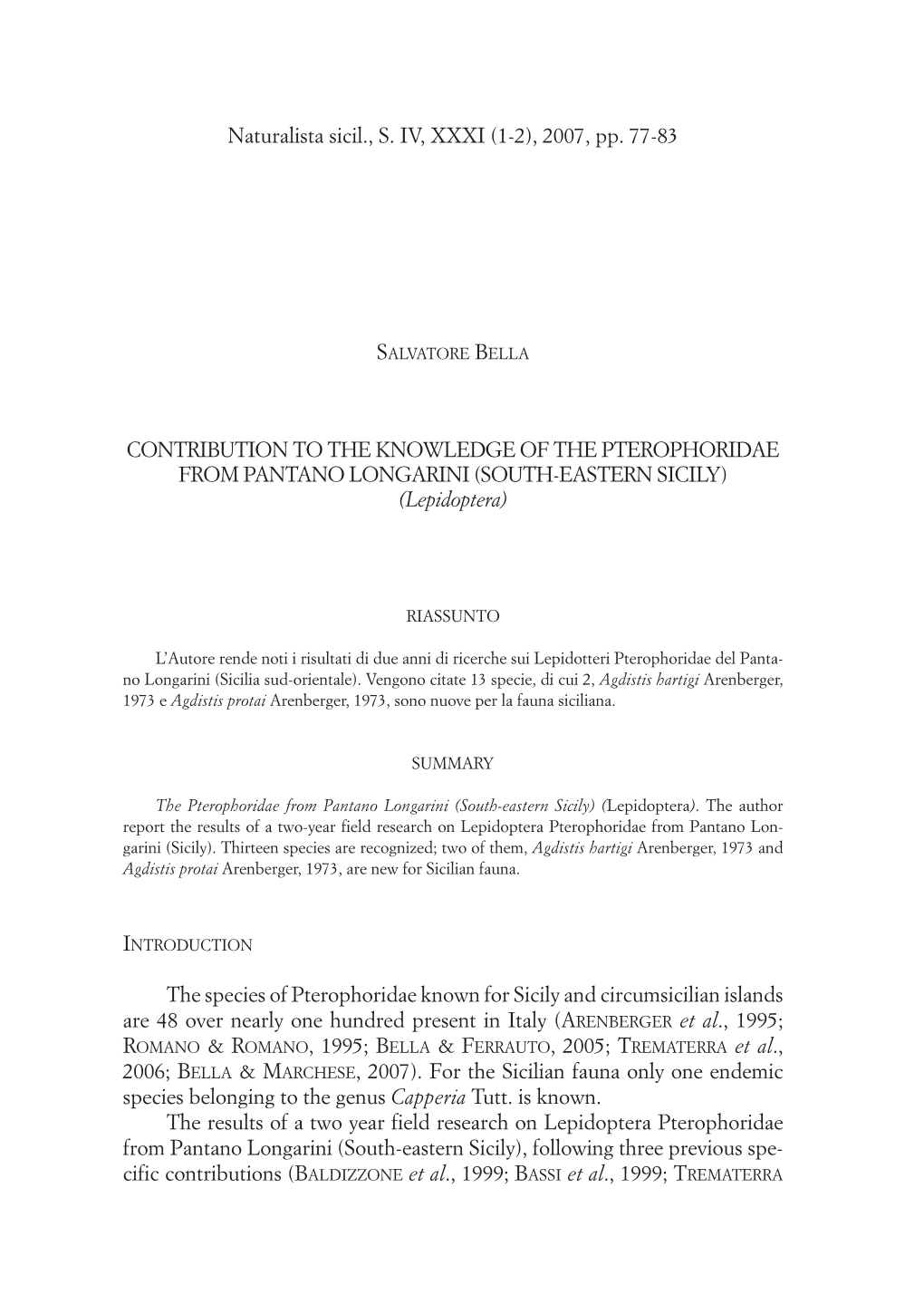 2007, Pp. 77-83 CONTRIBUTION to the KNOWLEDGE of the PTEROPHORIDAE from PANTANO LONGARINI