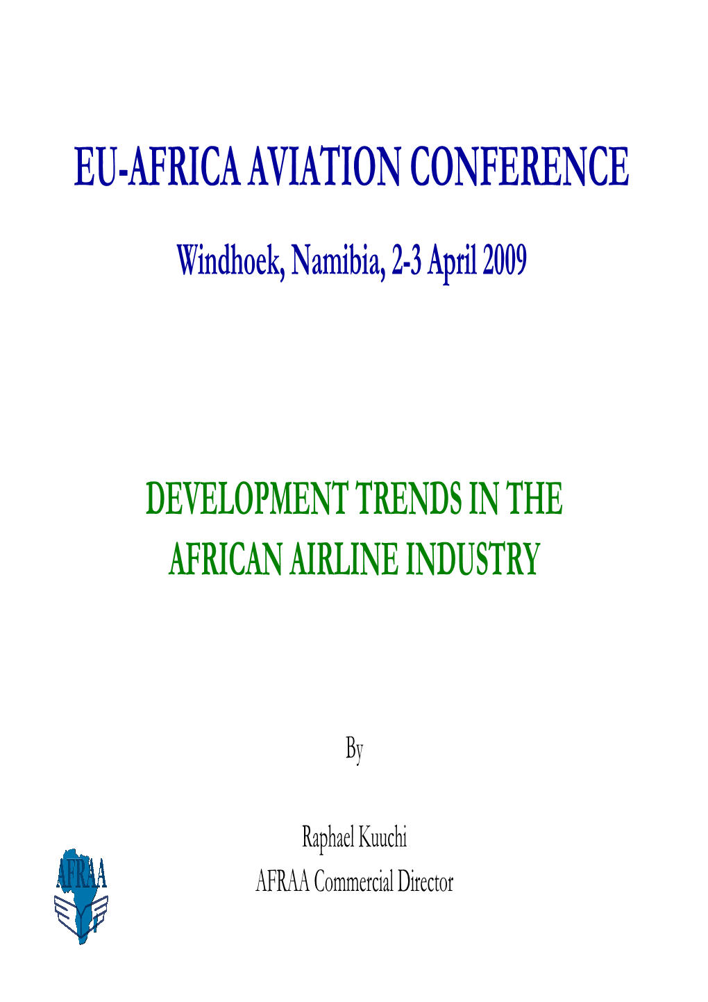 EU-AFRICA AVIATION CONFERENCE Windhoek, Namibia, 2-3 April 2009