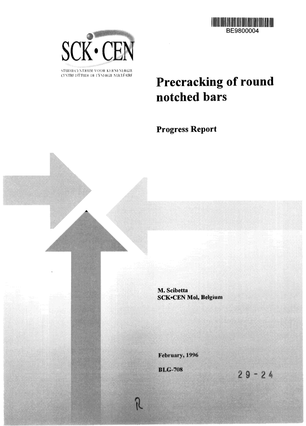 SCK« CEN Stuimkchntrum VOOR Kl-.Rnfcnlrglt CTNTRF D'ftudl 1)1 I'fcnl-Rgil- MICI.FAIRF Precracking of Round Notched Bars