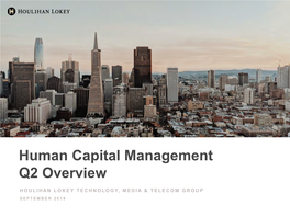 Human Capital Management Q2 Overview