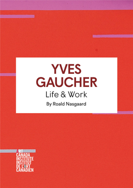 YVES GAUCHER Life & Work by Roald Nasgaard