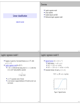 Linear Classification Overview Logistic Regression Model I Logistic