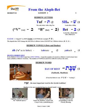 From the Aleph-Bet HEBREW T LESSON 1 1 � � HEBREW LETTERS 