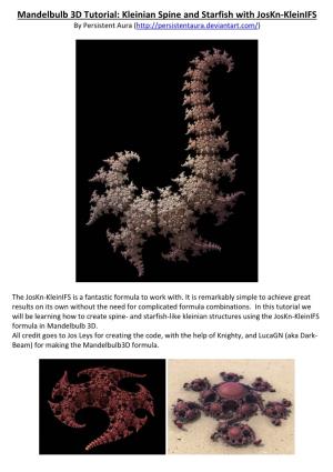 Mandelbulb 3D Tutorial: Kleinian Spine and Starfish with Joskn-Kleinifs by Persistent Aura (