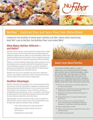 Nufiber ®: Stabilized Bran and Germ Flour from White Wheat
